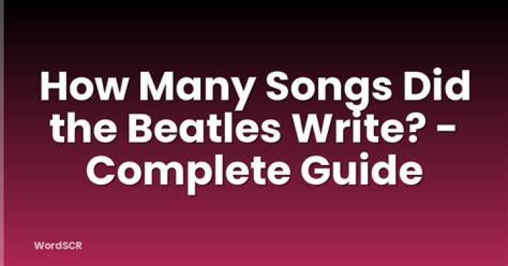 How Many Songs Did The Beatles Write?